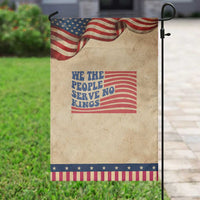 We The People Serve No Kings Garden Flag American Freedom Protest