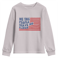 We The People Serve No Kings Youth Sweatshirt American Freedom Protest