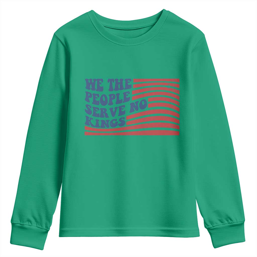 We The People Serve No Kings Youth Sweatshirt American Freedom Protest