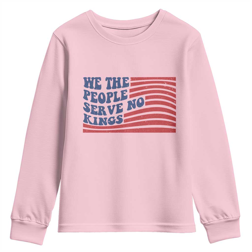 We The People Serve No Kings Youth Sweatshirt American Freedom Protest
