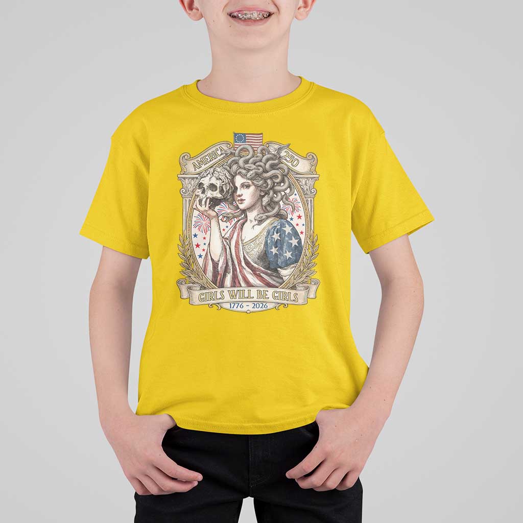 Feminist Medusa Girls Will Be Girls T Shirt For Kid USA 250 Anniversary Gift