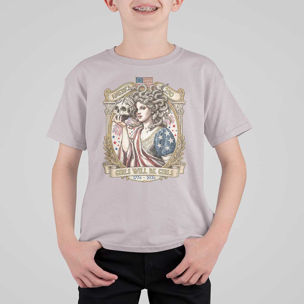 Feminist Medusa Girls Will Be Girls T Shirt For Kid USA 250 Anniversary Gift