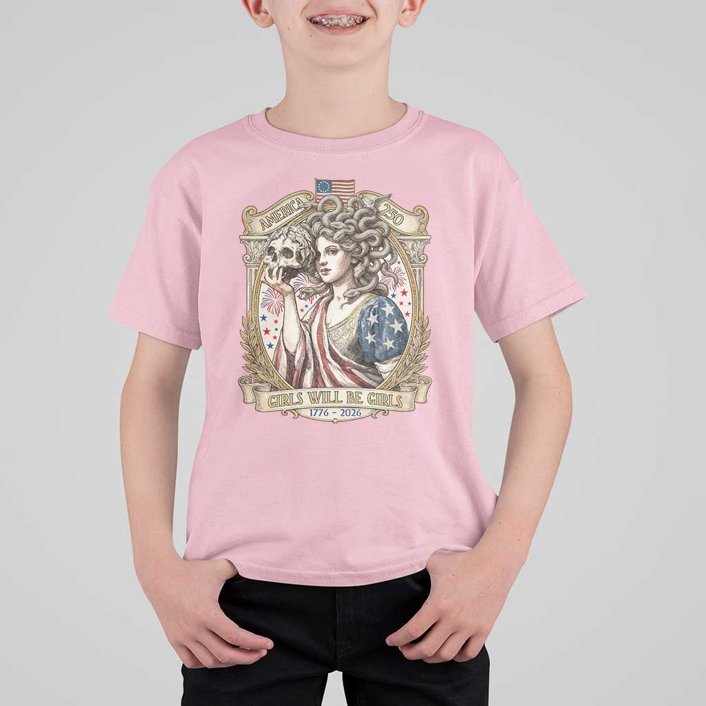 Feminist Medusa Girls Will Be Girls T Shirt For Kid USA 250 Anniversary Gift