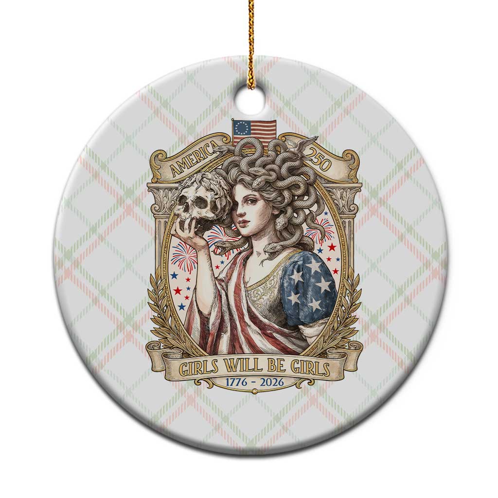 Feminist Medusa Girls Will Be Girls Ceramic Ornament USA 250 Anniversary Gift