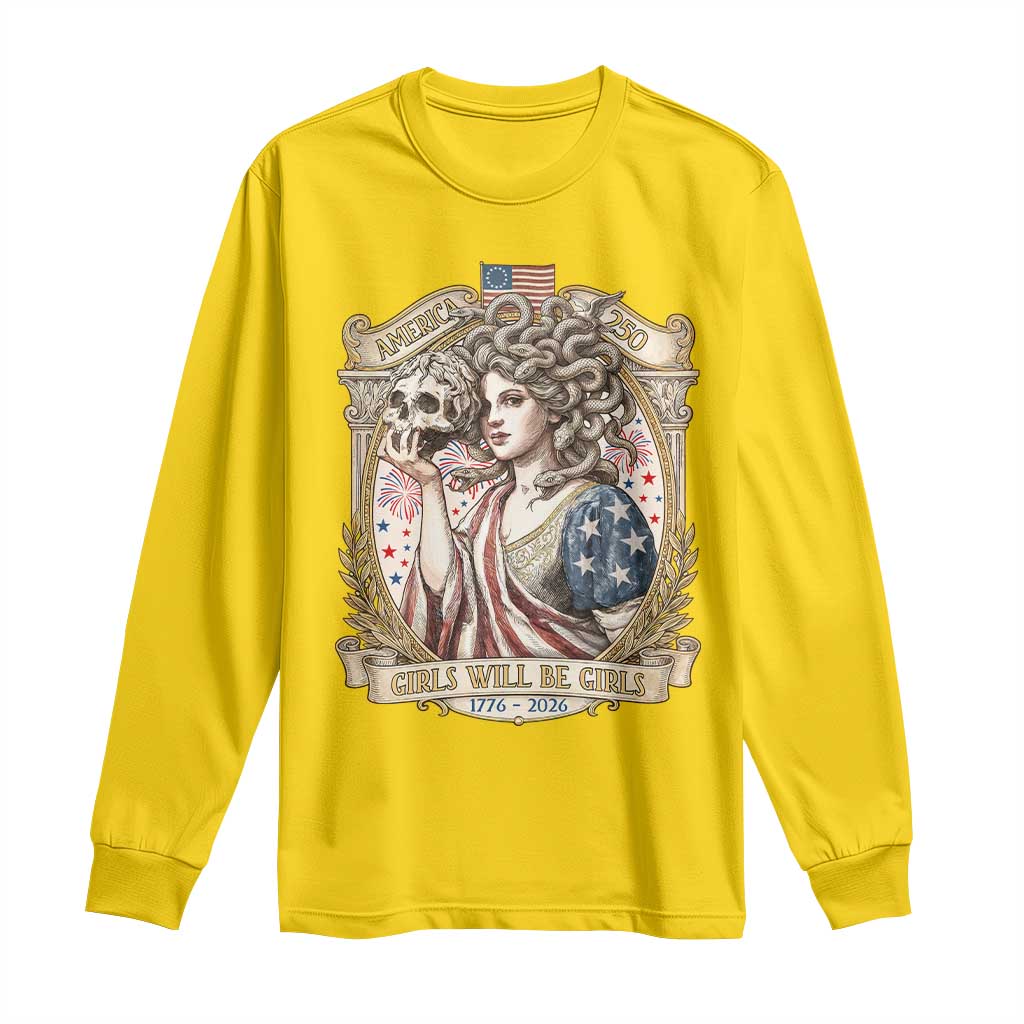 Feminist Medusa Girls Will Be Girls Long Sleeve Shirt USA 250 Anniversary Gift