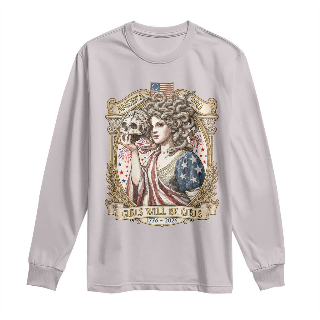 Feminist Medusa Girls Will Be Girls Long Sleeve Shirt USA 250 Anniversary Gift