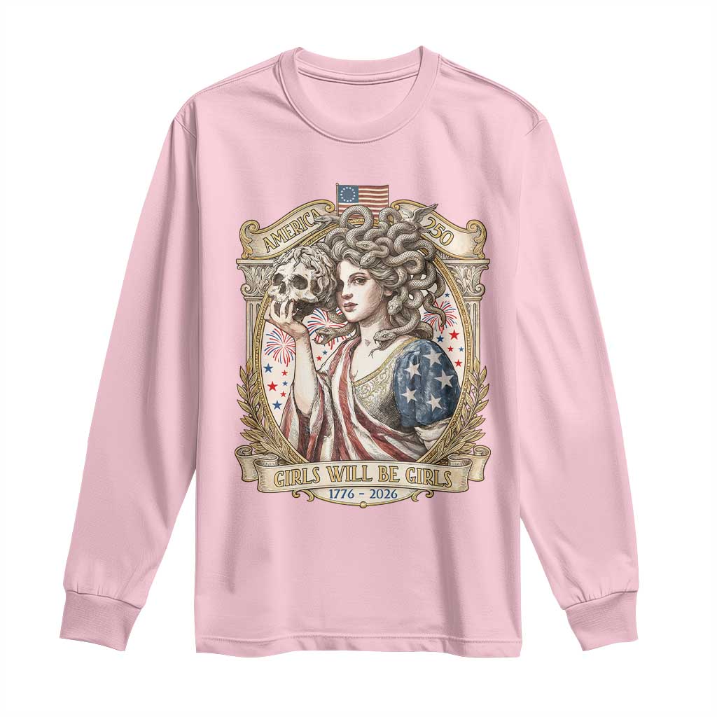 Feminist Medusa Girls Will Be Girls Long Sleeve Shirt USA 250 Anniversary Gift
