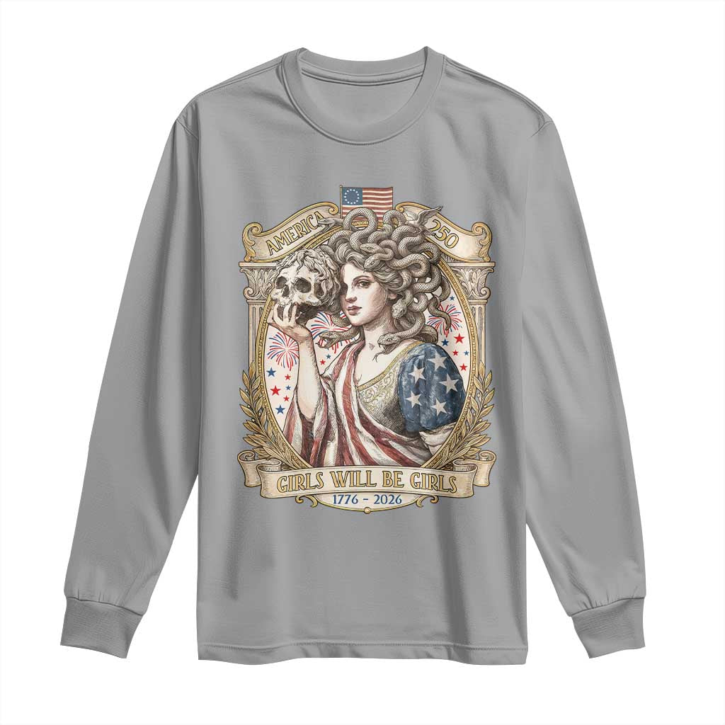 Feminist Medusa Girls Will Be Girls Long Sleeve Shirt USA 250 Anniversary Gift