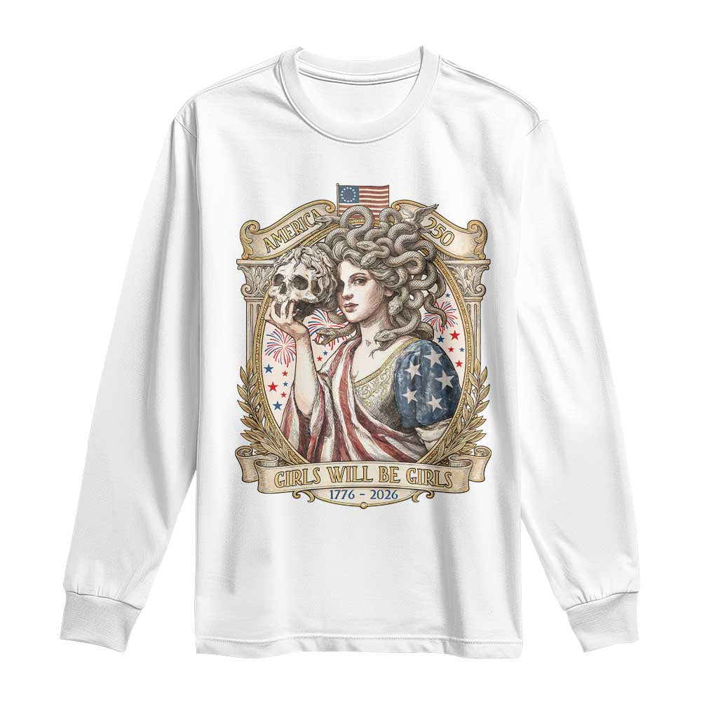 Feminist Medusa Girls Will Be Girls Long Sleeve Shirt USA 250 Anniversary Gift