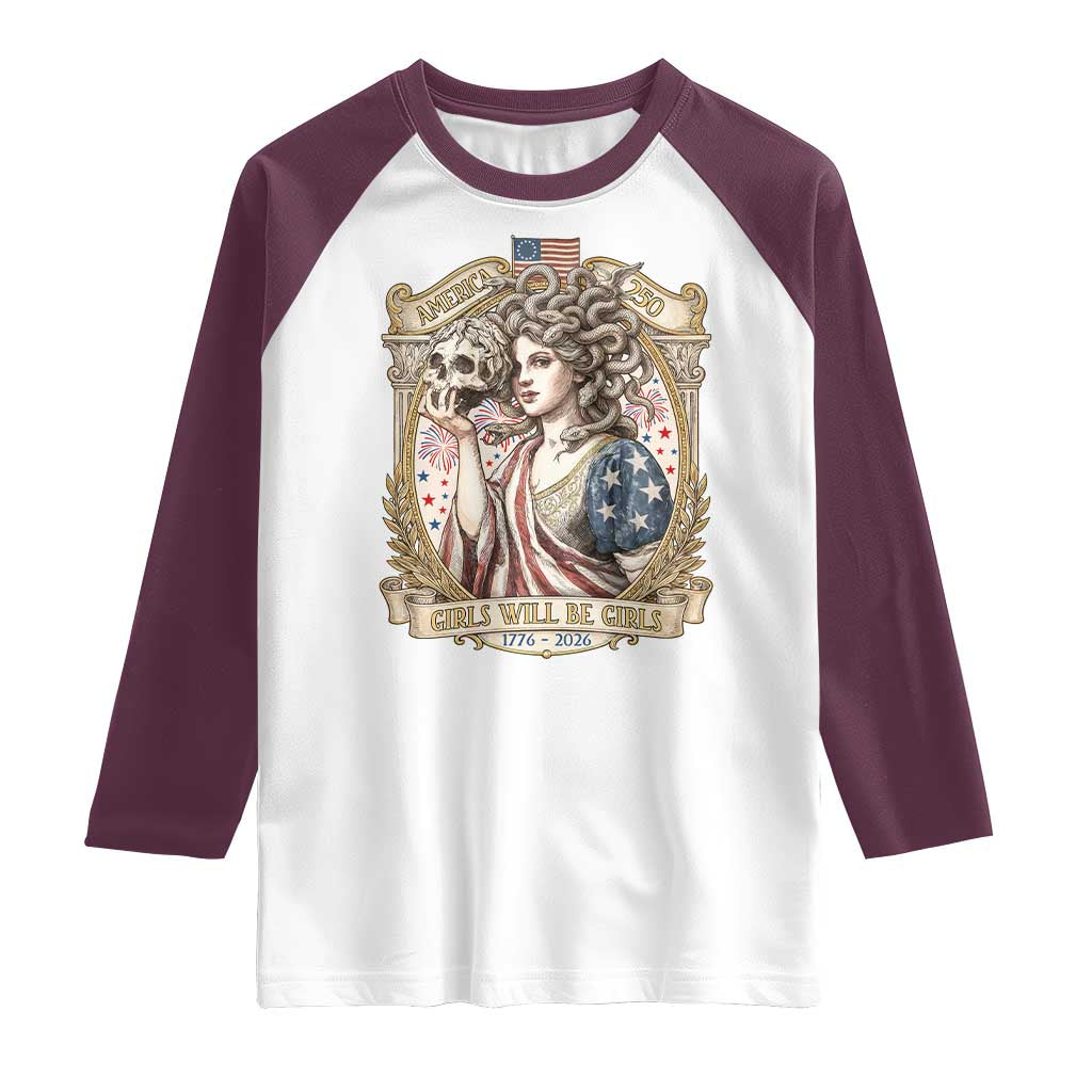 Feminist Medusa Girls Will Be Girls Raglan Shirt USA 250 Anniversary Gift