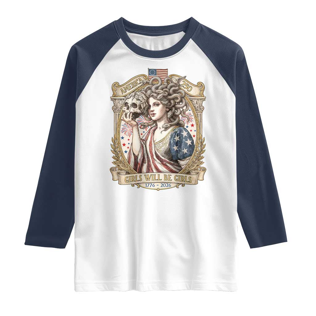 Feminist Medusa Girls Will Be Girls Raglan Shirt USA 250 Anniversary Gift