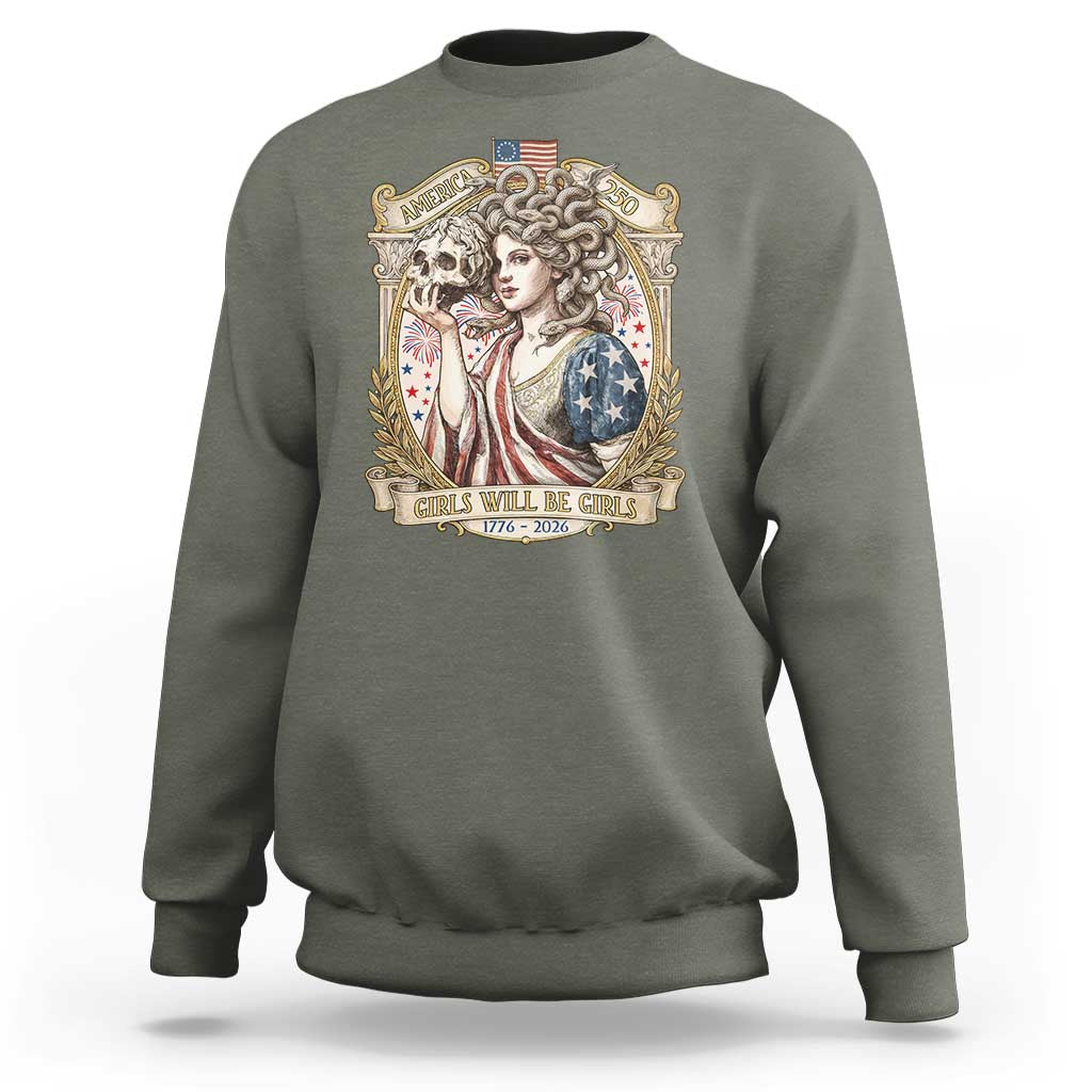 Feminist Medusa Girls Will Be Girls Sweatshirt USA 250 Anniversary Gift