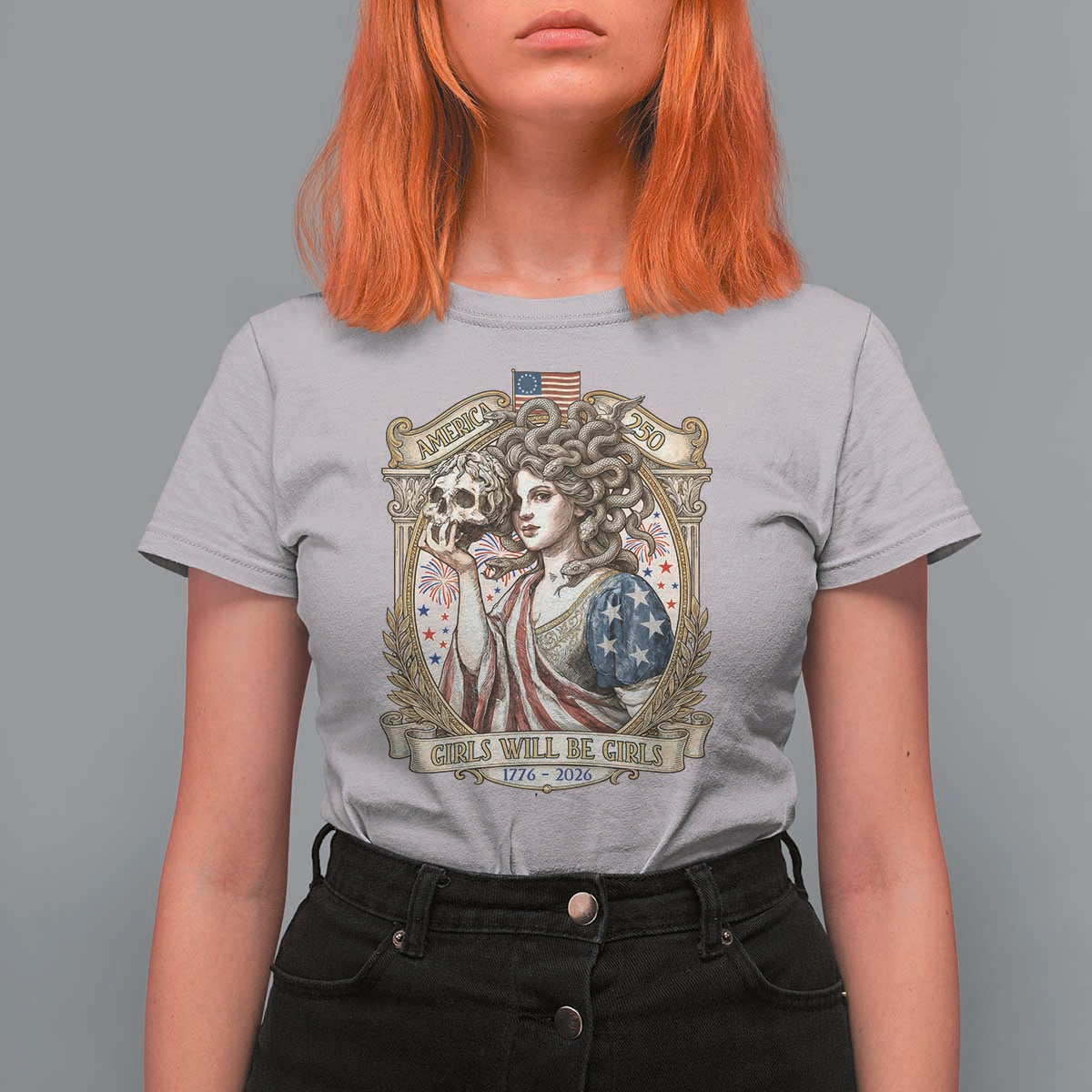 Feminist Medusa Girls Will Be Girls T Shirt For Women USA 250 Anniversary Gift