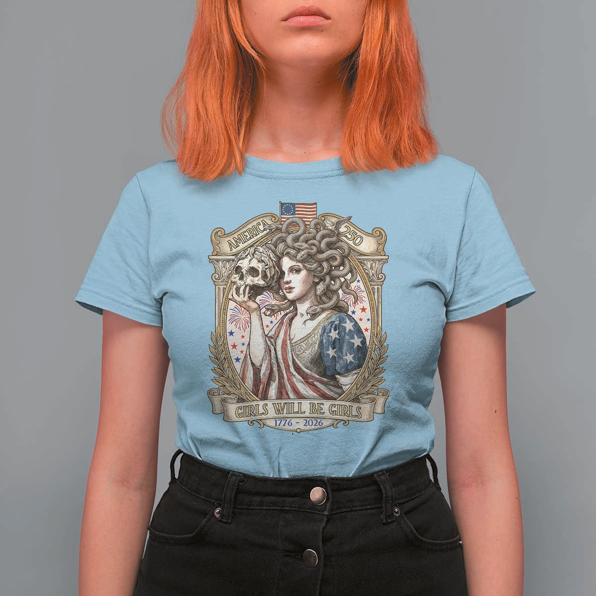 Feminist Medusa Girls Will Be Girls T Shirt For Women USA 250 Anniversary Gift