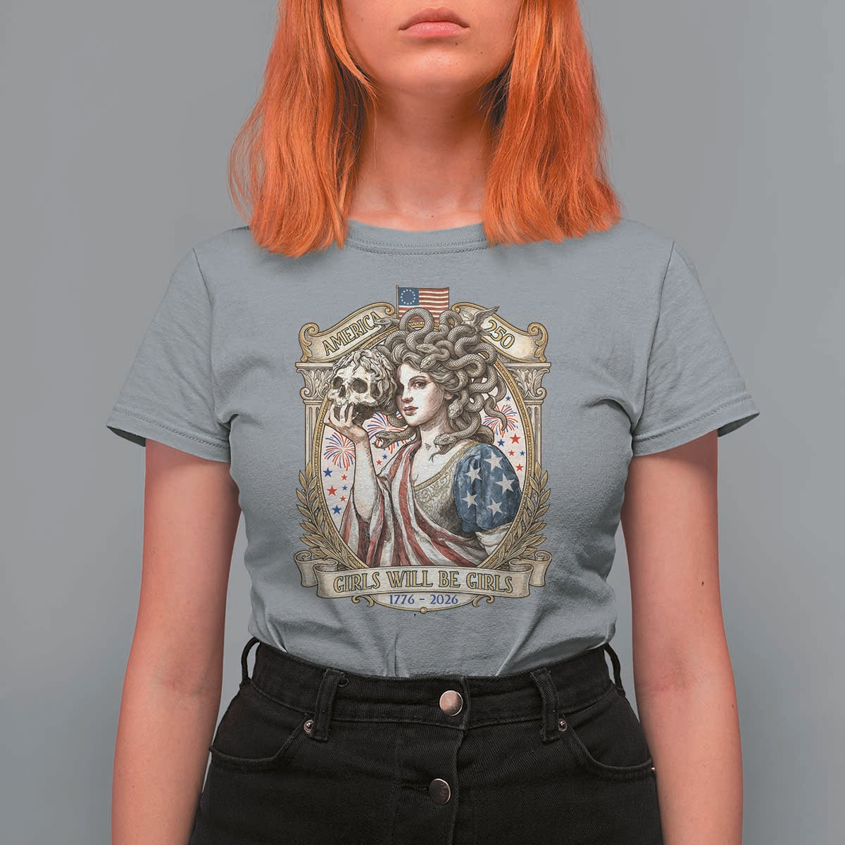 Feminist Medusa Girls Will Be Girls T Shirt For Women USA 250 Anniversary Gift