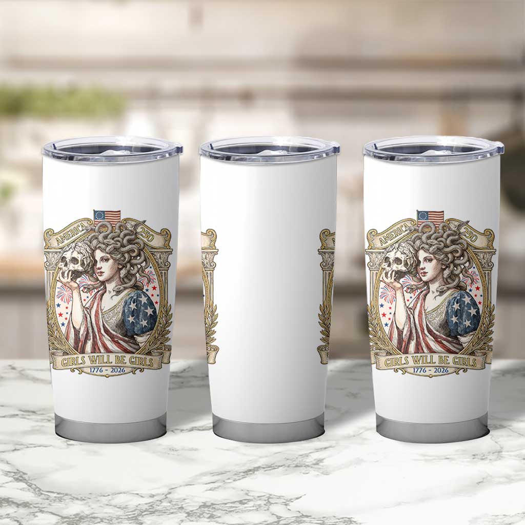 Feminist Medusa Girls Will Be Girls Tumbler Cup USA 250 Anniversary Gift