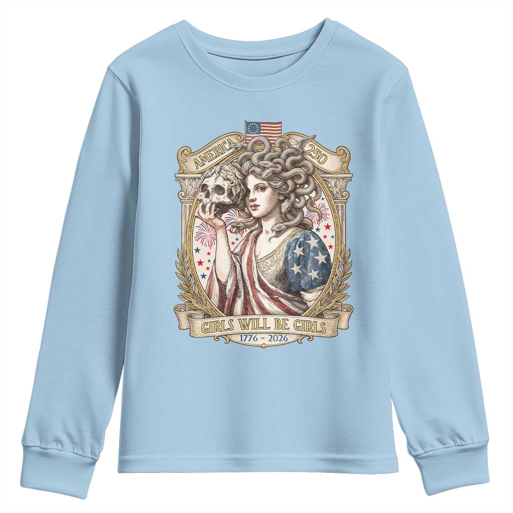 Feminist Medusa Girls Will Be Girls Youth Sweatshirt USA 250 Anniversary Gift