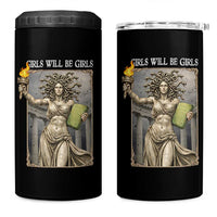 Funny Feminist Medusa Statue Of Liberty 4 in 1 Can Cooler Tumbler Girls Will Be Girls