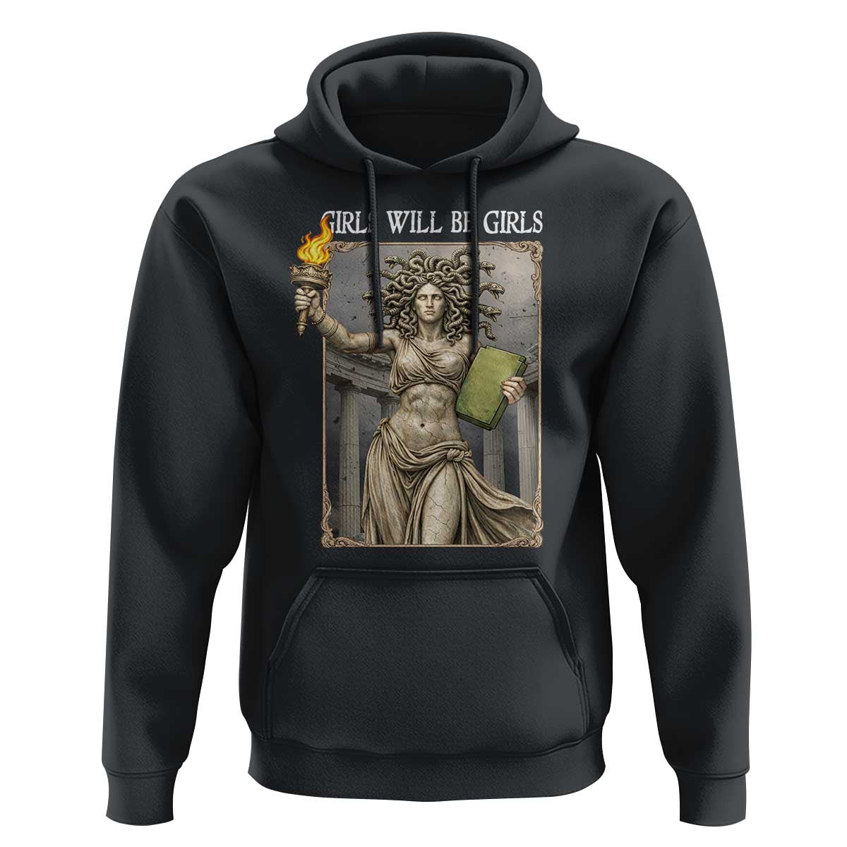 Funny Feminist Medusa Statue Of Liberty Hoodie Girls Will Be Girls