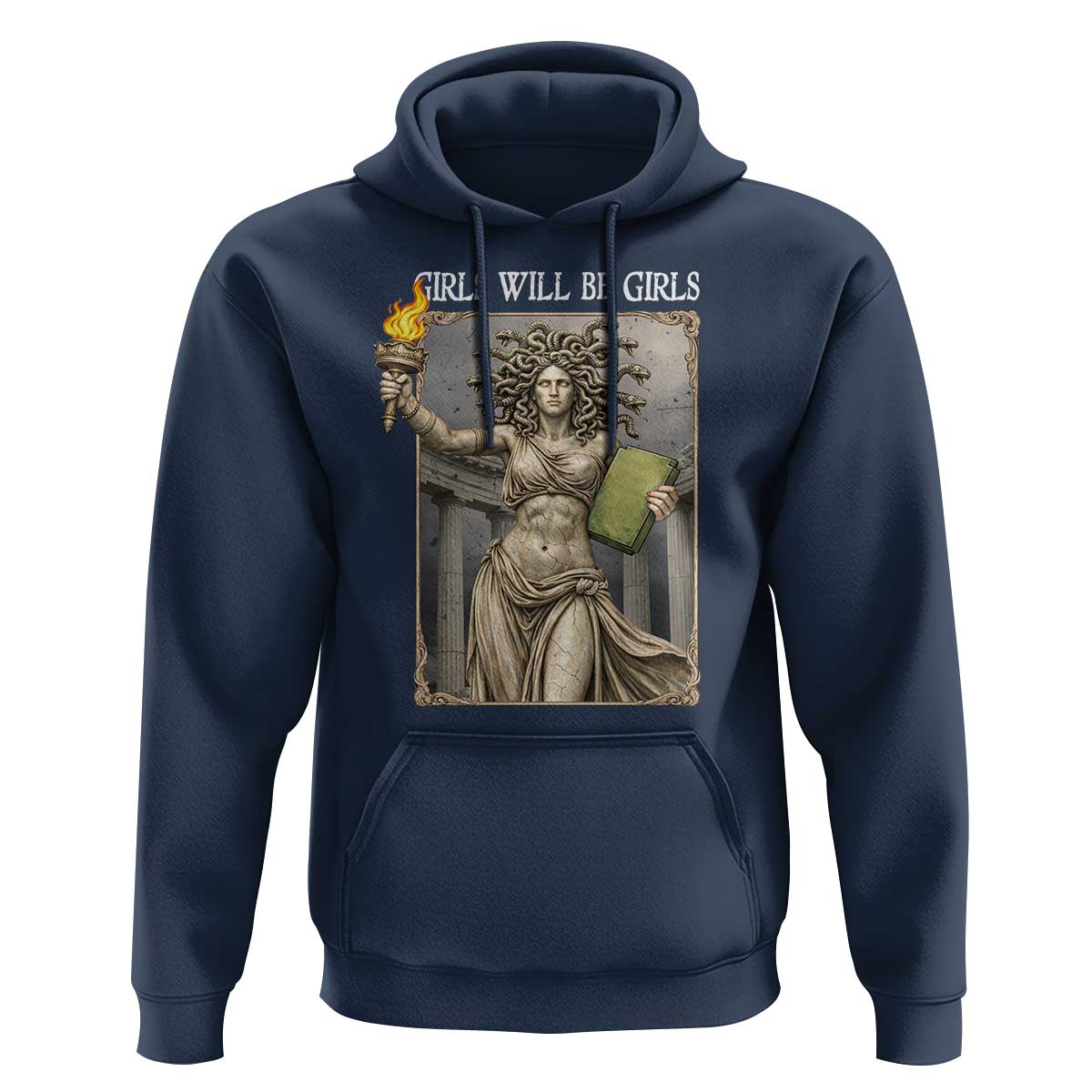 Funny Feminist Medusa Statue Of Liberty Hoodie Girls Will Be Girls