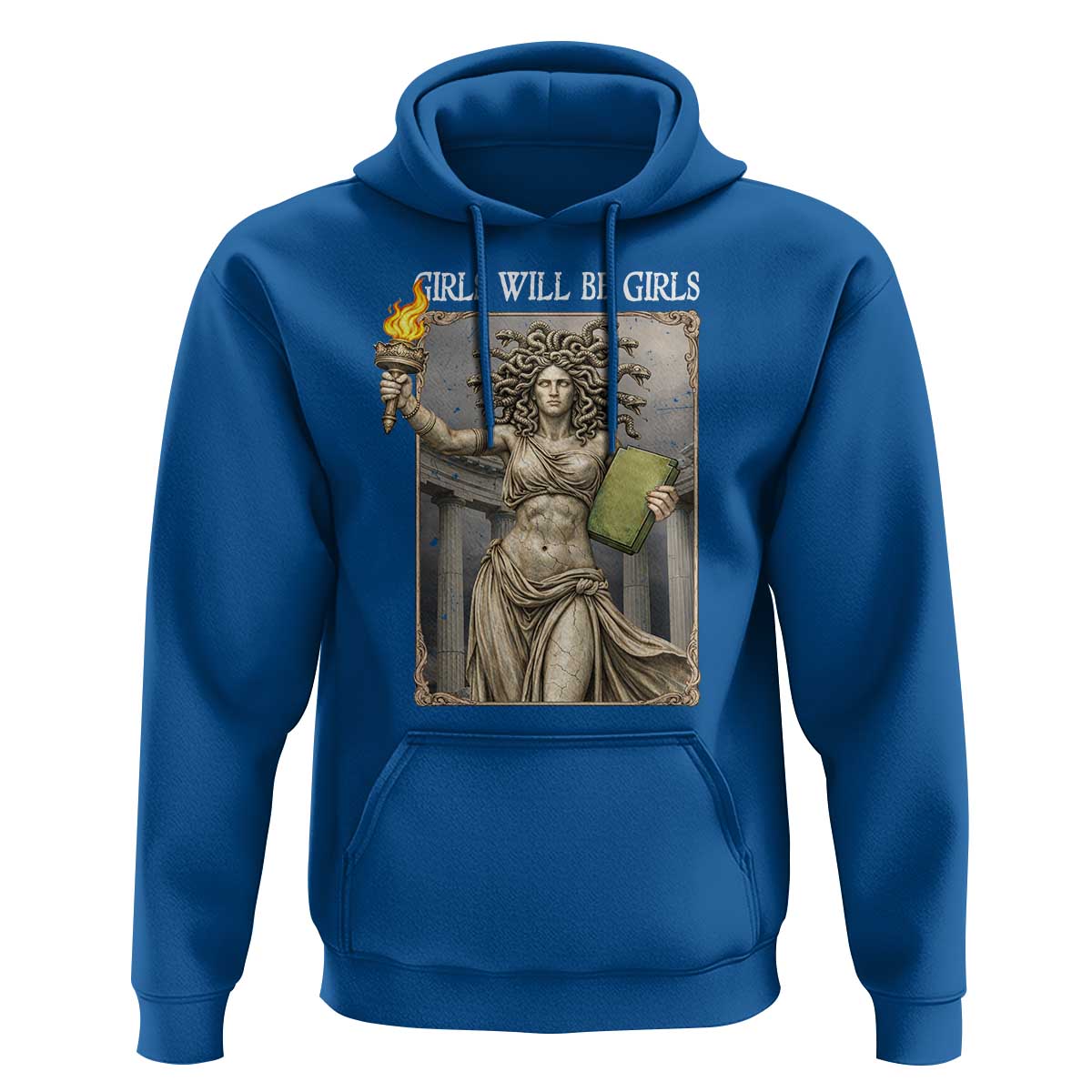 Funny Feminist Medusa Statue Of Liberty Hoodie Girls Will Be Girls