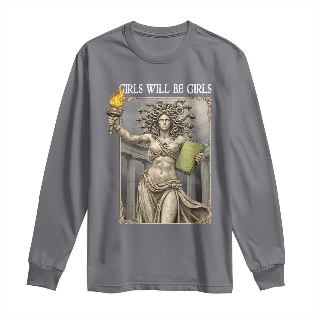 Funny Feminist Medusa Statue Of Liberty Long Sleeve Shirt Girls Will Be Girls