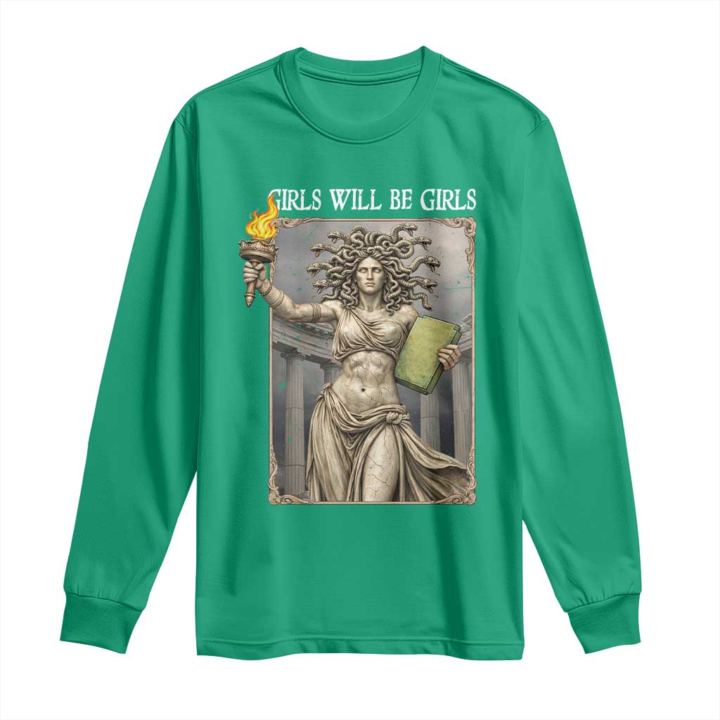 Funny Feminist Medusa Statue Of Liberty Long Sleeve Shirt Girls Will Be Girls