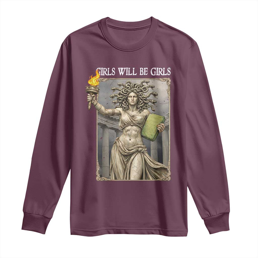 Funny Feminist Medusa Statue Of Liberty Long Sleeve Shirt Girls Will Be Girls