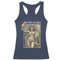Funny Feminist Medusa Statue Of Liberty Racerback Tank Top Girls Will Be Girls
