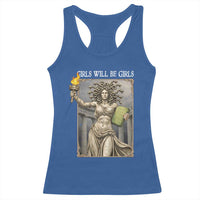 Funny Feminist Medusa Statue Of Liberty Racerback Tank Top Girls Will Be Girls