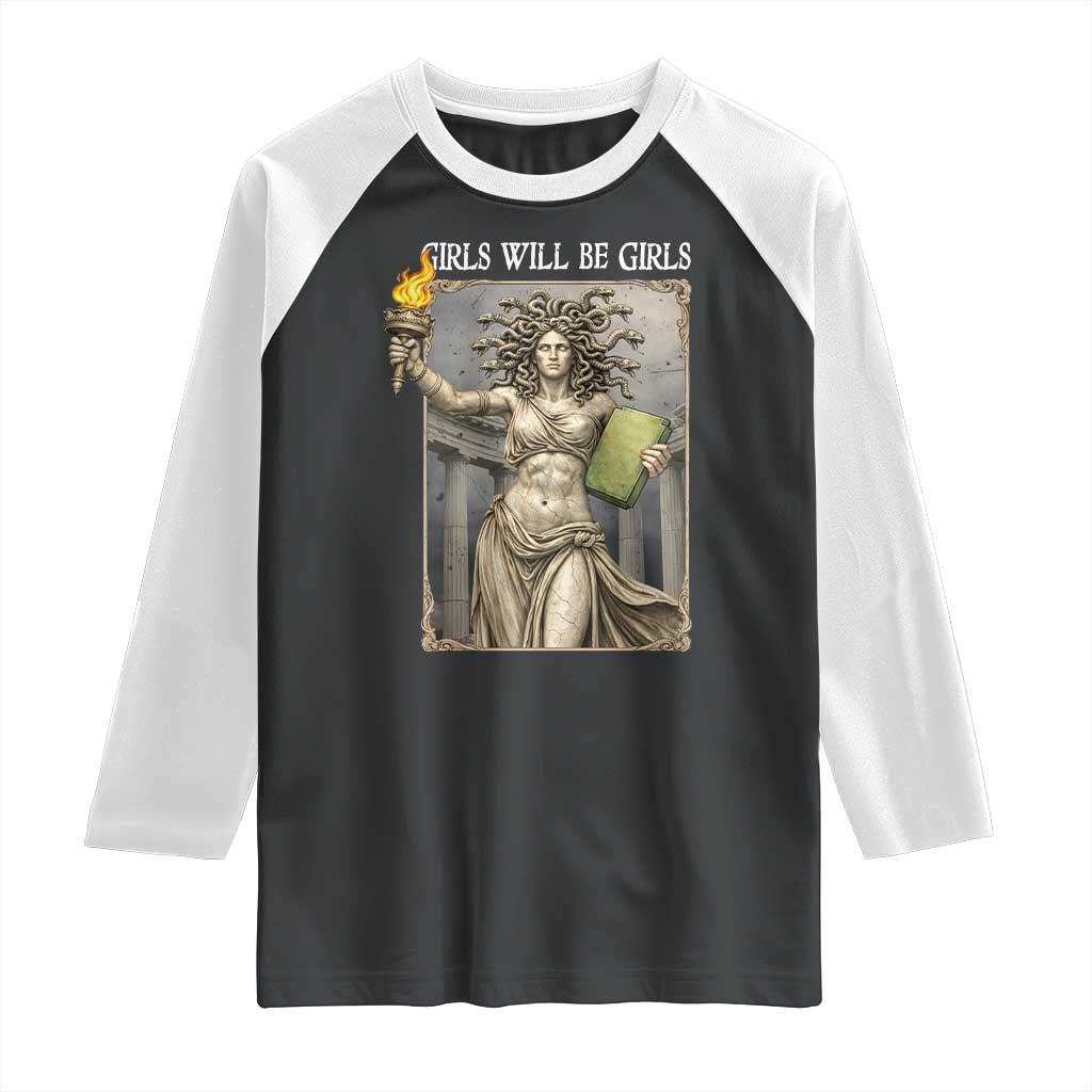 Funny Feminist Medusa Statue Of Liberty Raglan Shirt Girls Will Be Girls