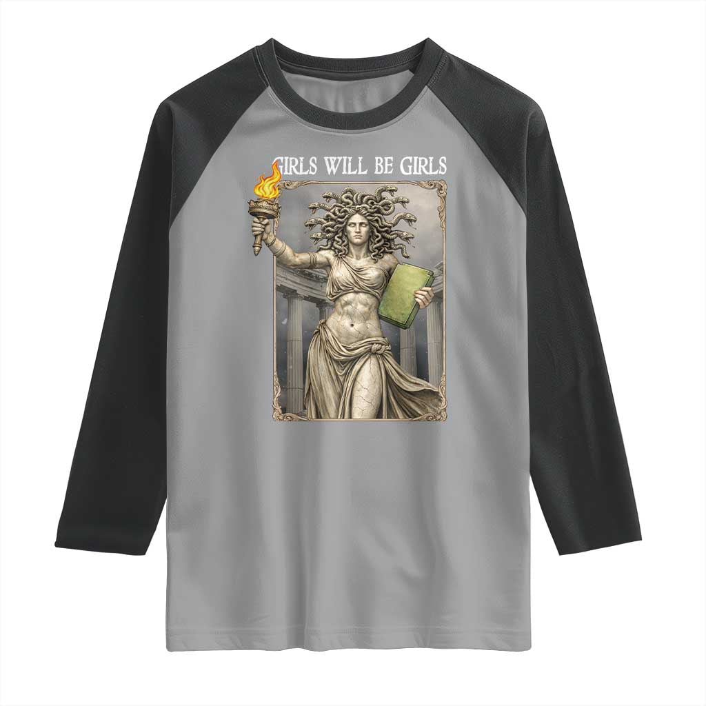 Funny Feminist Medusa Statue Of Liberty Raglan Shirt Girls Will Be Girls