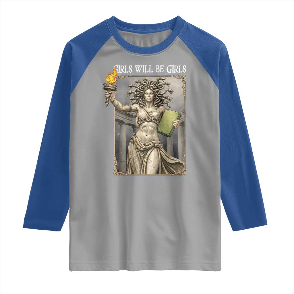 Funny Feminist Medusa Statue Of Liberty Raglan Shirt Girls Will Be Girls
