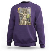 Funny Feminist Medusa Statue Of Liberty Sweatshirt Girls Will Be Girls
