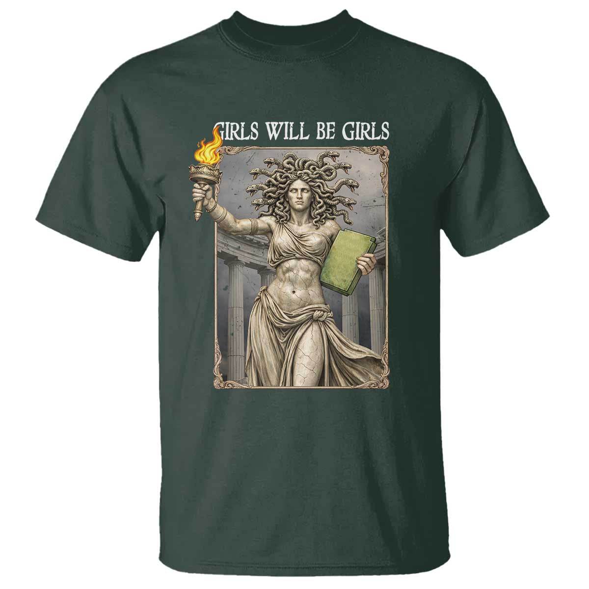 Funny Feminist Medusa Statue Of Liberty T Shirt Girls Will Be Girls