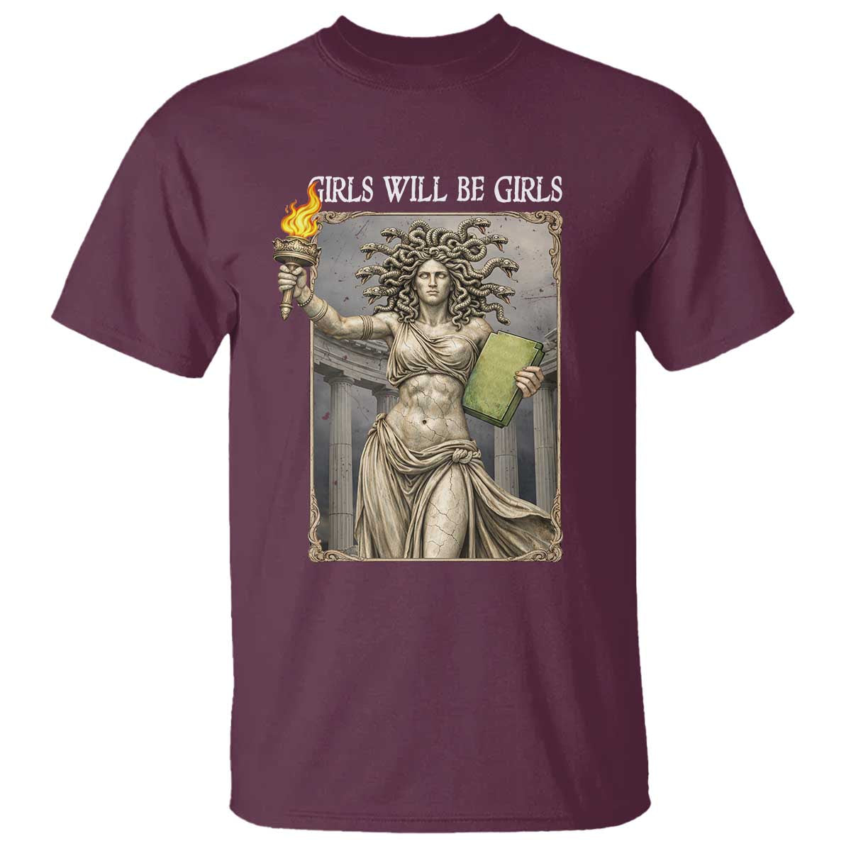 Funny Feminist Medusa Statue Of Liberty T Shirt Girls Will Be Girls