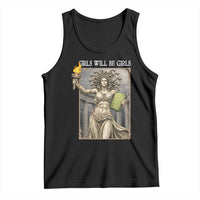 Funny Feminist Medusa Statue Of Liberty Tank Top Girls Will Be Girls