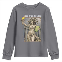 Funny Feminist Medusa Statue Of Liberty Youth Sweatshirt Girls Will Be Girls