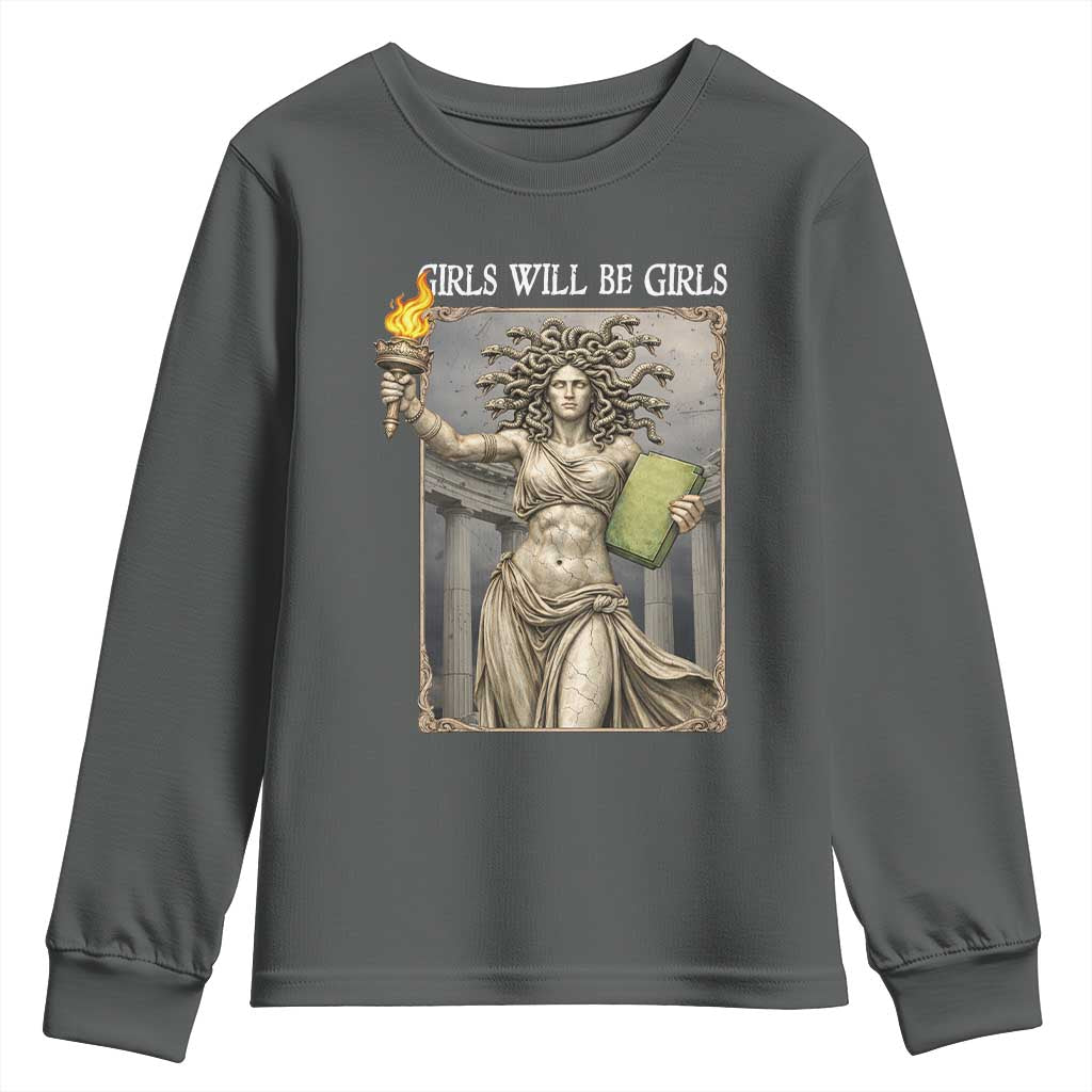 Funny Feminist Medusa Statue Of Liberty Youth Sweatshirt Girls Will Be Girls