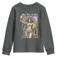 Funny Feminist Medusa Statue Of Liberty Youth Sweatshirt Girls Will Be Girls
