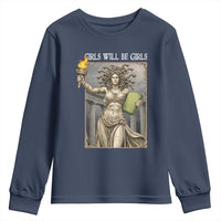 Funny Feminist Medusa Statue Of Liberty Youth Sweatshirt Girls Will Be Girls