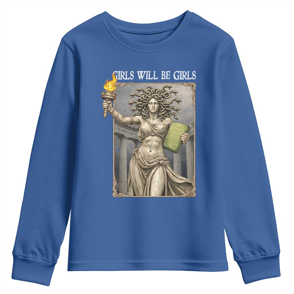 Funny Feminist Medusa Statue Of Liberty Youth Sweatshirt Girls Will Be Girls
