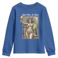 Funny Feminist Medusa Statue Of Liberty Youth Sweatshirt Girls Will Be Girls