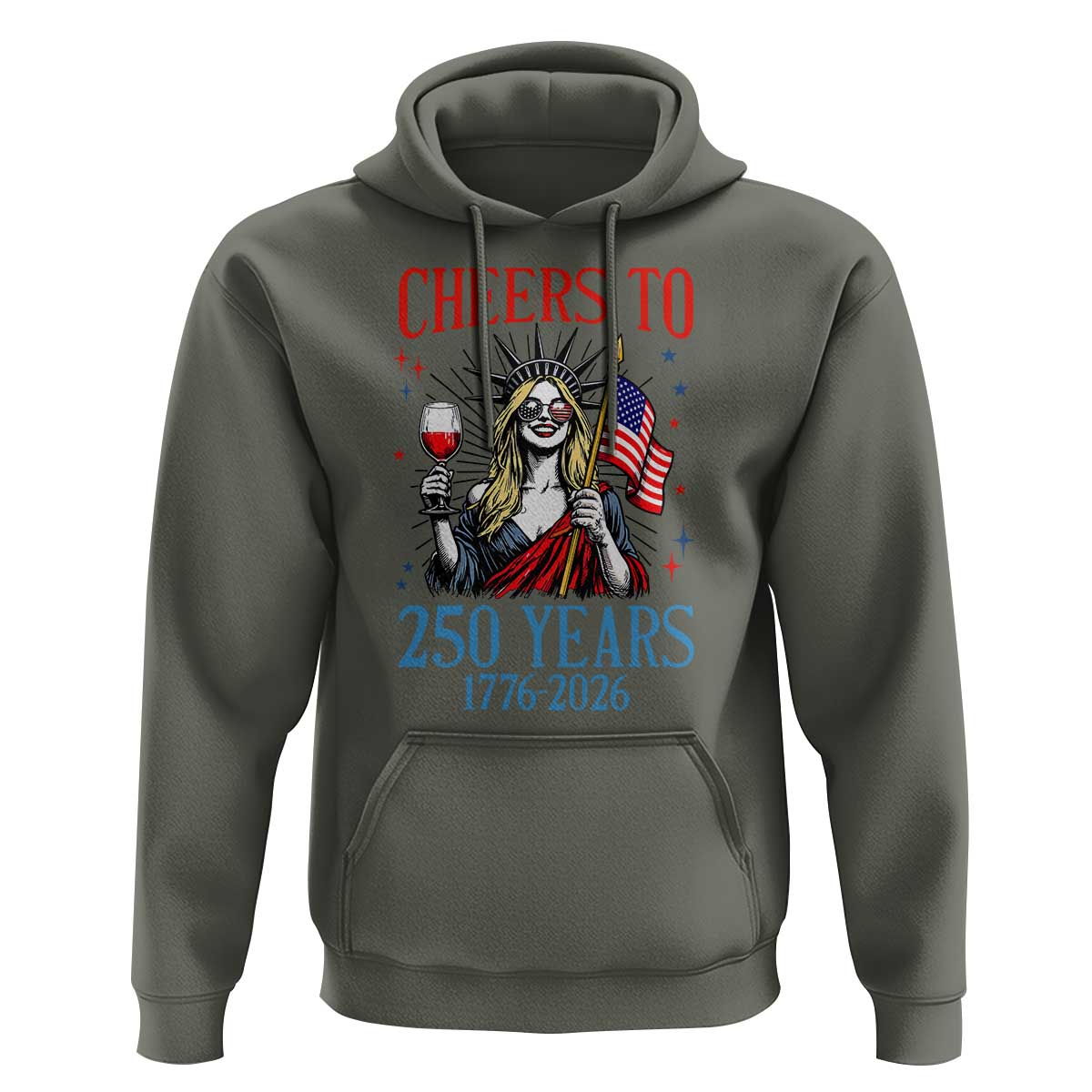 Funny Patriotic Statue Of Liberty Hoodie Cheers To 250 Years