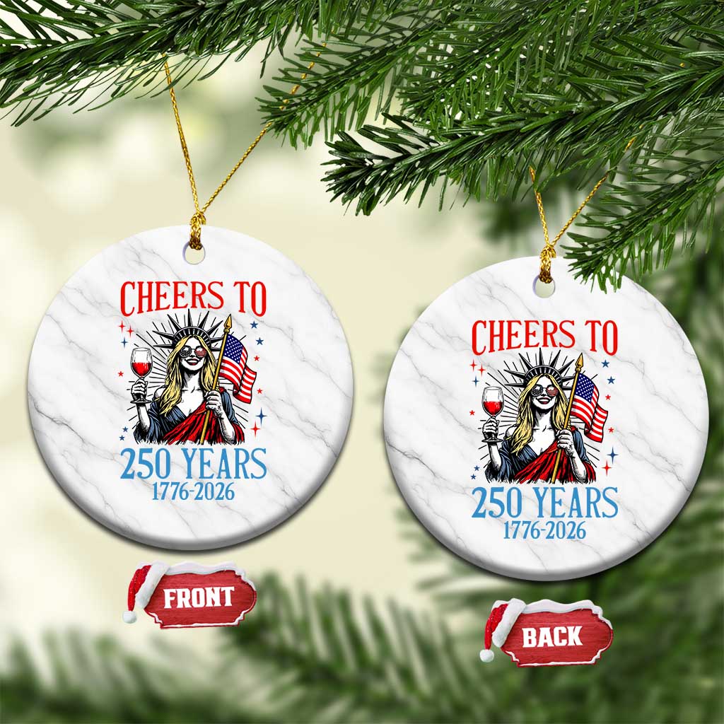 Funny Patriotic Statue Of Liberty Ceramic Ornament Cheers To 250 Years