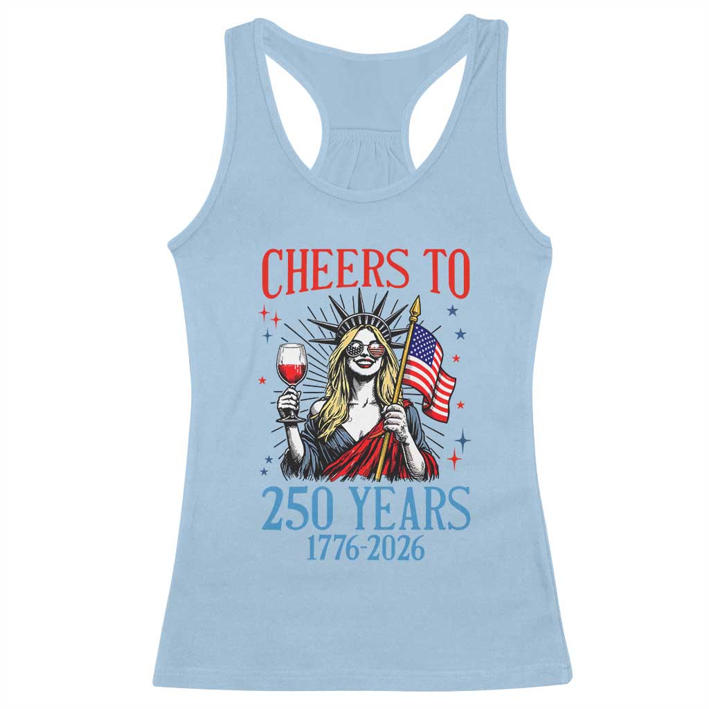 Funny Patriotic Statue Of Liberty Racerback Tank Top Cheers To 250 Years