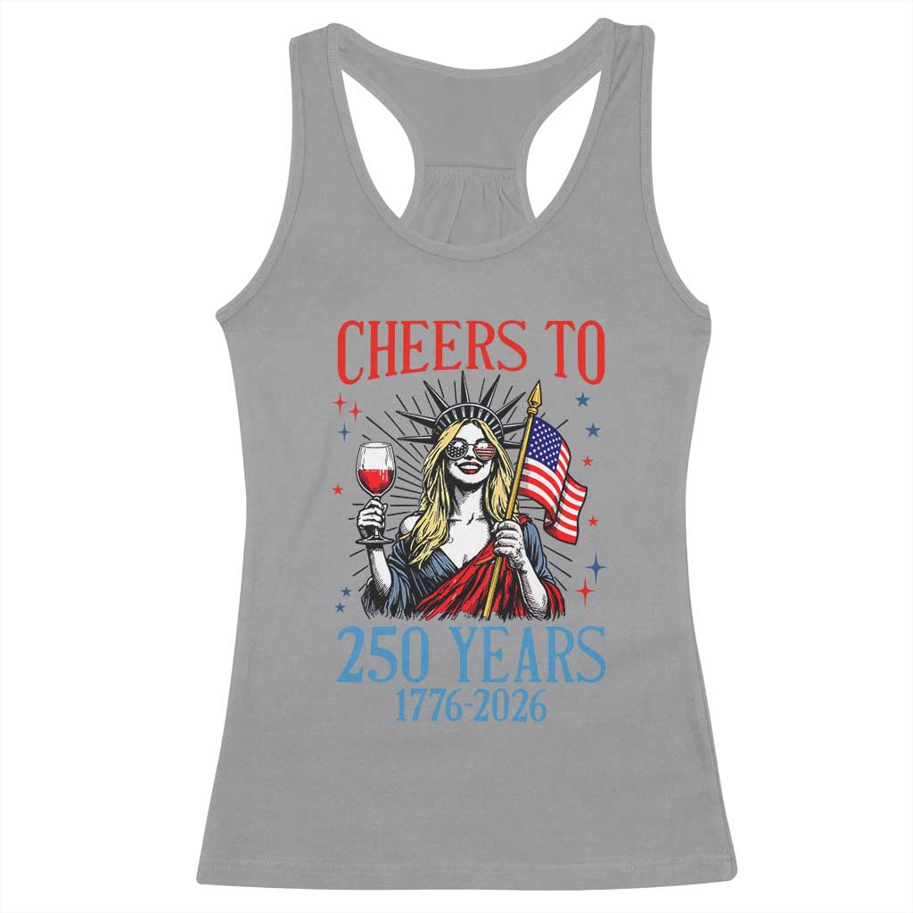 Funny Patriotic Statue Of Liberty Racerback Tank Top Cheers To 250 Years