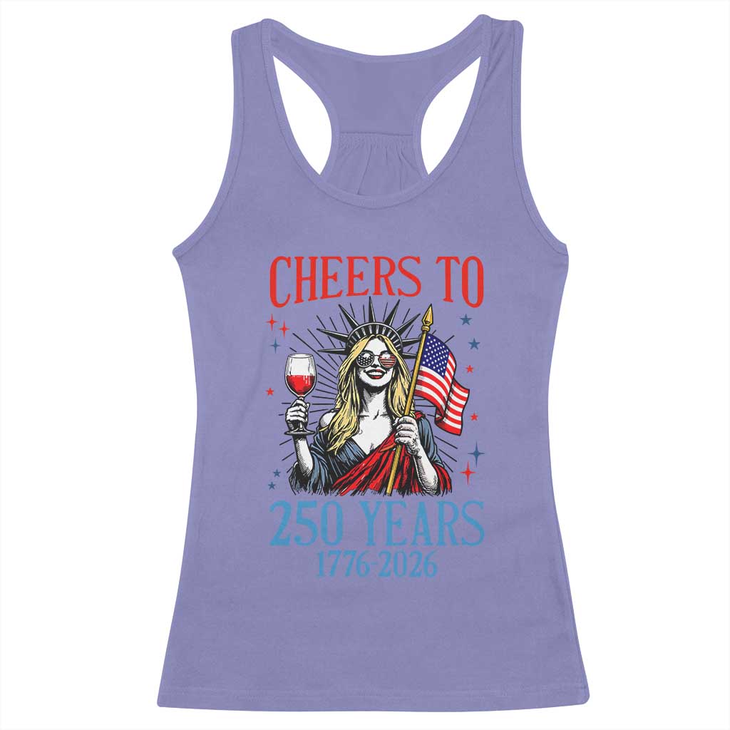 Funny Patriotic Statue Of Liberty Racerback Tank Top Cheers To 250 Years
