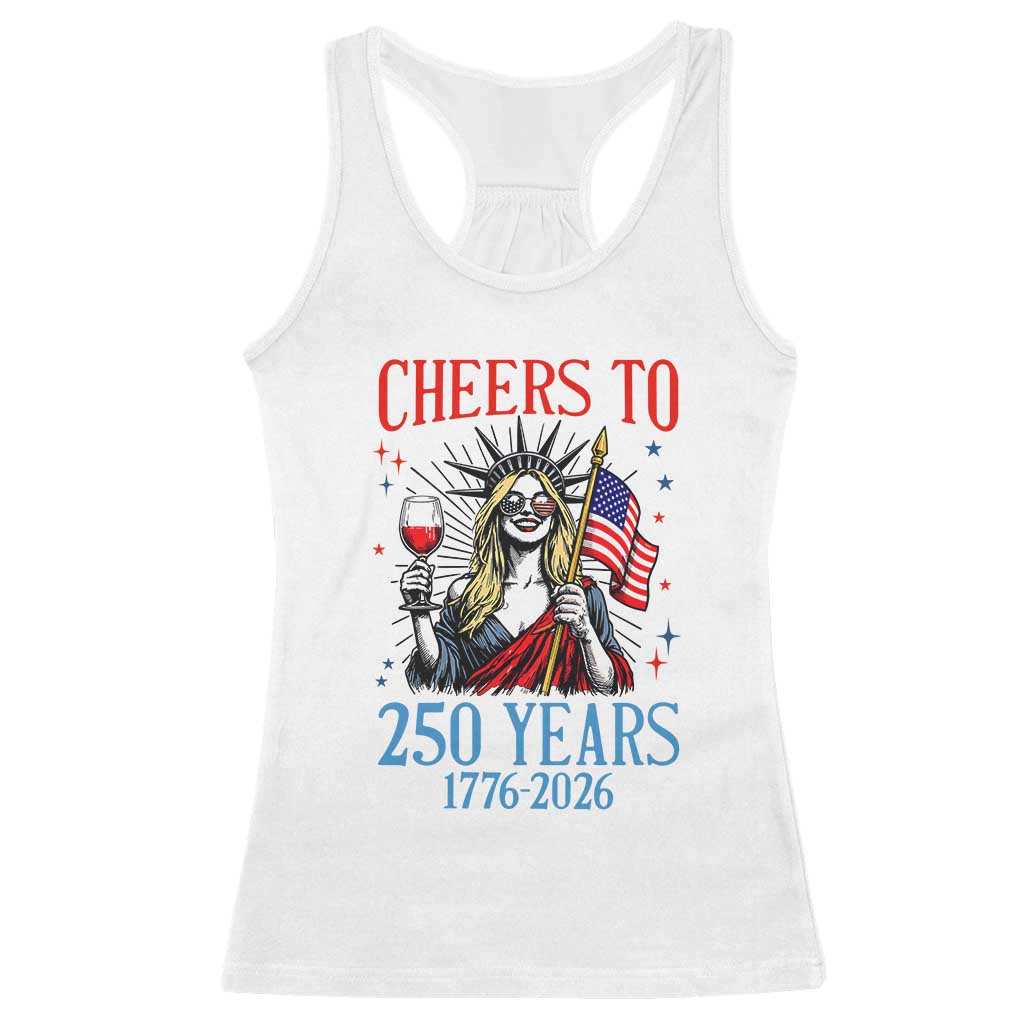 Funny Patriotic Statue Of Liberty Racerback Tank Top Cheers To 250 Years