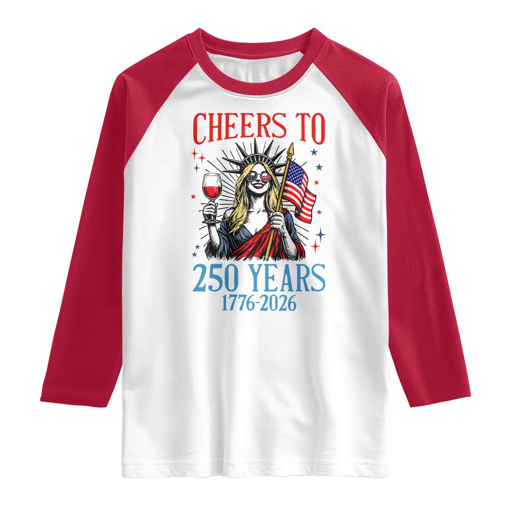 Funny Patriotic Statue Of Liberty Raglan Shirt Cheers To 250 Years